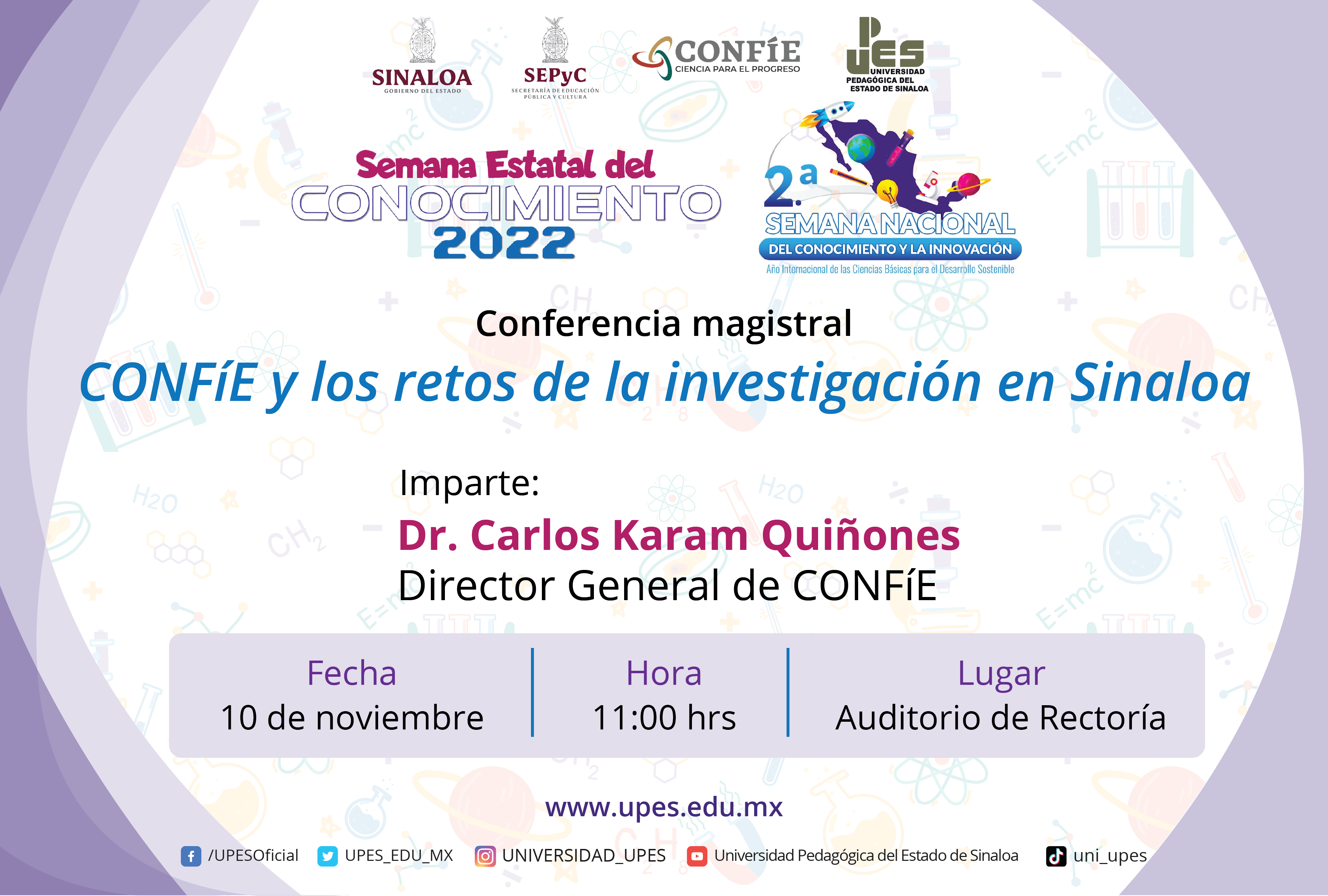 EL DR. CARLOS KARAM QUIÑONES IMPARTIRÁ EN LA UPES LA CONFERENCIA “CONFÍE Y LOS RETOS DE LA INVESTIGACIÓN EN SINALOA”